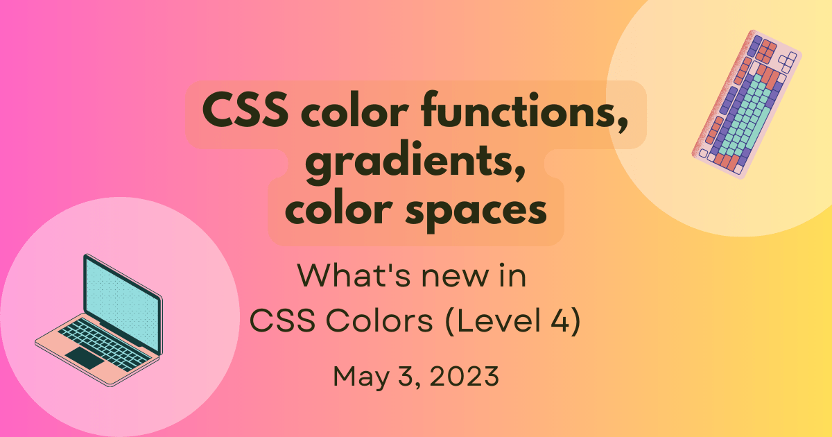 Infographic comparing CSS color functions including hwb(), hsl(), lab(), lch(), oklab(), oklch() with vibrant color swatches.