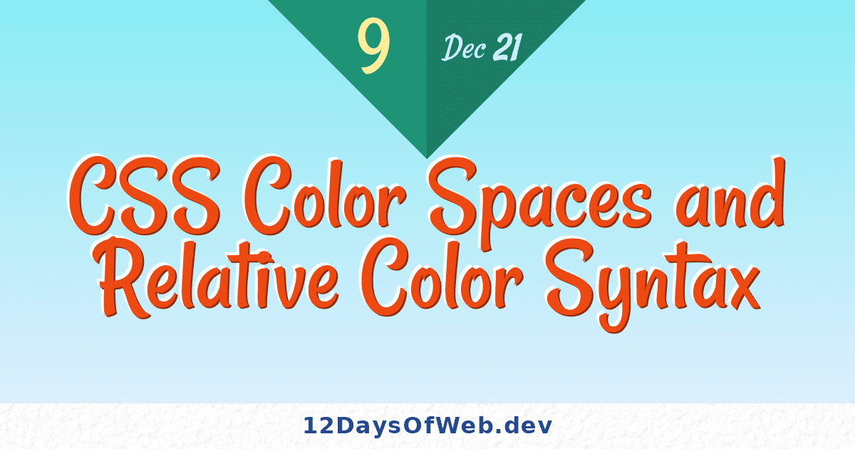 Infographic illustrating various color spaces and functions in CSS, including CIEXYZ, RGB, CIELAB, and Oklab.