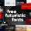 Free Futuristic Fonts: 20+ Best Picks for 2025