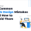 Web Design Mistakes to Avoid: How to Improve Your Site