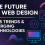 The Future of Web Design: Trends to Watch in 2024